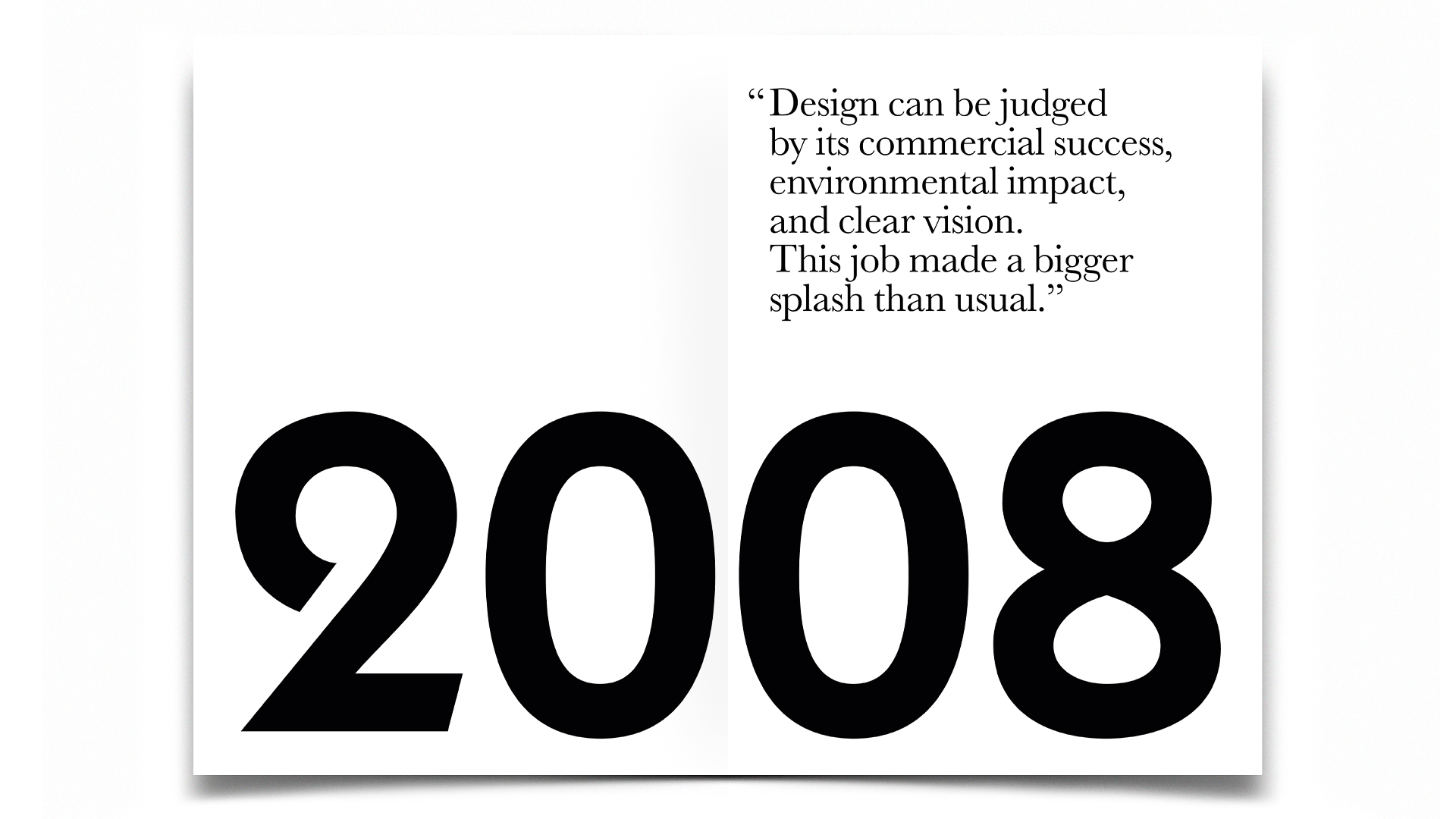 R Design, Inspired Common Sense, 2008,
