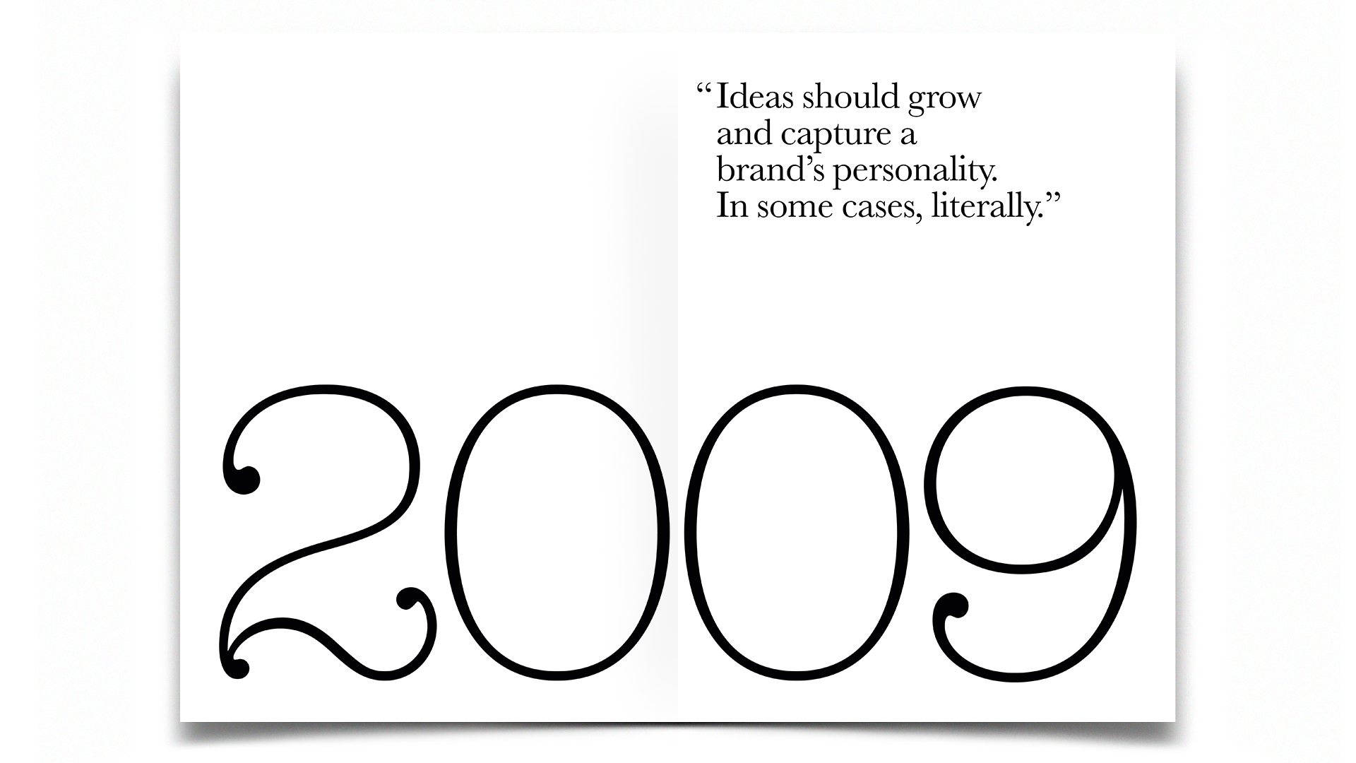 R Design, Inspired Common Sense, 2009,